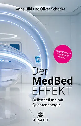 E-Book (epub) Der MedBed-Effekt von Anne Hild, Oliver Schacke