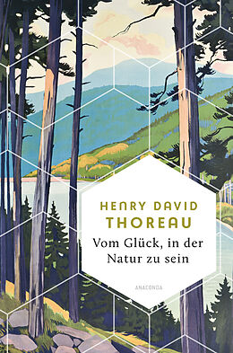 E-Book (epub) Vom Glück, in der Natur zu sein von Henry David Thoreau