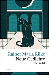 E-Book (epub) Rilke - Neue Gedichte Teil I und II von Rainer Maria Rilke