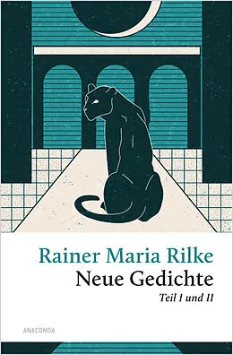 E-Book (epub) Rilke - Neue Gedichte Teil I und II von Rainer Maria Rilke