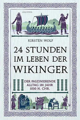 E-Book (epub) 24 Stunden im Leben der Wikinger von Kirsten Wolf