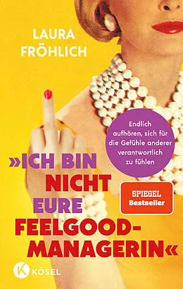 E-Book (epub) Ich bin nicht eure Feelgood-Managerin! von Laura Fröhlich