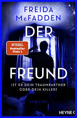 E-Book (epub) Der Freund  Ist er dein Traumpartner oder dein Killer? von Freida McFadden