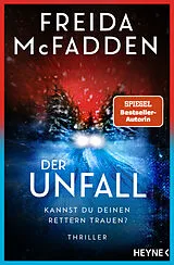 E-Book (epub) Der Unfall  Kannst du deinen Rettern trauen? von Freida McFadden