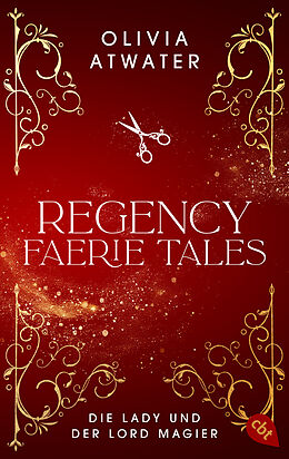 E-Book (epub) Regency Faerie Tales  Die Lady und der Lord Magier von Olivia Atwater