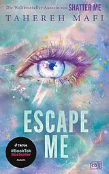 E-Book (epub) Escape Me von Tahereh Mafi