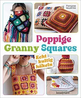 E-Book (epub) Poppige Granny Squares - echt kultig häkeln von Francoise Vauzeilles