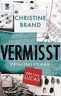 E-Book (epub) Vermisst - Der Fall Lucas von Christine Brand