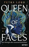 E-Book (epub) Queen of Faces  Die Königin der tausend Gesichter von Petra Lord