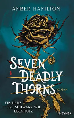 E-Book (epub) Seven Deadly Thorns  Ein Herz so schwarz wie Ebenholz von Amber Hamilton