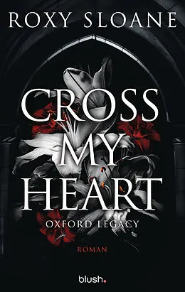 E-Book (epub) Cross My Heart - Oxford Legacy von Roxy Sloane
