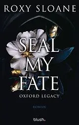 E-Book (epub) Seal My Fate - Oxford Legacy von Roxy Sloane