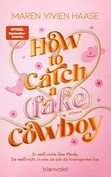 E-Book (epub) How to Catch a (Fake) Cowboy von Maren Vivien Haase