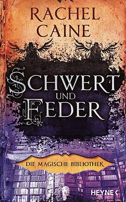 E-Book (epub) Schwert und Feder  Die Magische Bibliothek von Rachel Caine