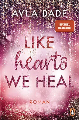 E-Book (epub) Like Hearts We Heal von Ayla Dade