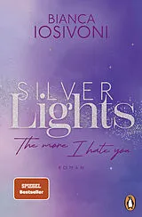 E-Book (epub) Silver Lights - The more I hate you von Bianca Iosivoni