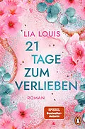 E-Book (epub) 21 Tage zum Verlieben von Lia Louis