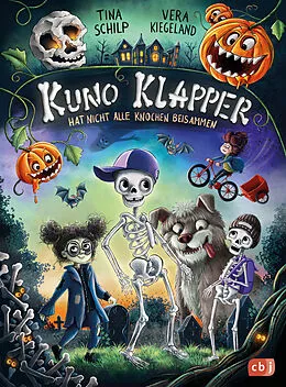 E-Book (epub) KUNO KLAPPER hat nicht alle Knochen beisammen von Tina Schilp