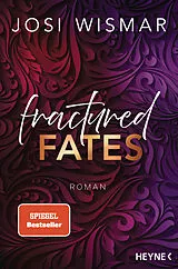 E-Book (epub) Fractured Fates von Josi Wismar