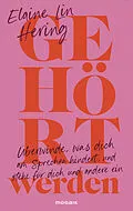E-Book (epub) Gehört werden von Elaine Lin Hering