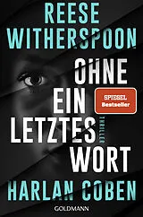 E-Book (epub) Ohne ein letztes Wort von Harlan Coben, Reese Witherspoon