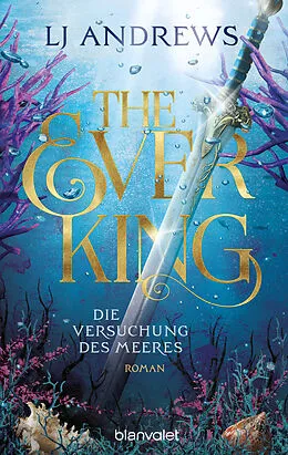 E-Book (epub) The Ever King - Die Versuchung des Meeres von LJ Andrews