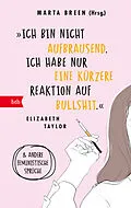 E-Book (epub) »Ich bin nicht aufbrausend. Ich habe nur eine kürzere Reaktion auf Bullshit.« Elizabeth Taylor von Marta Breen