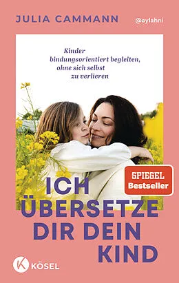 E-Book (epub) Ich übersetze dir dein Kind von Julia Cammann