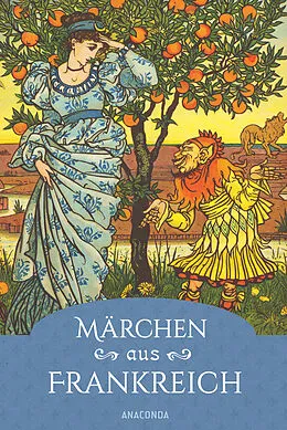 E-Book (epub) Märchen aus Frankreich. Ein faszinierender Querschnitt von 