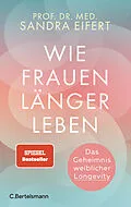E-Book (epub) Wie Frauen länger leben von Sandra Eifert