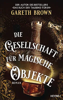 E-Book (epub) Die Gesellschaft für magische Objekte von Gareth Brown