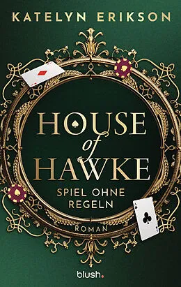 E-Book (epub) House of Hawke - Spiel ohne Regeln von Katelyn Erikson