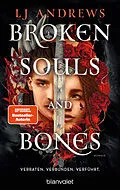 E-Book (epub) Broken Souls and Bones - Verraten. Verbunden. Verführt. von LJ Andrews