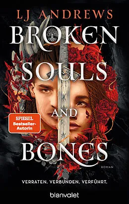E-Book (epub) Broken Souls and Bones - Verraten. Verbunden. Verführt. von LJ Andrews