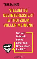 E-Book (epub) Vielseitig desinteressiert &amp; trotzdem voller Meinung von Teresa Katz