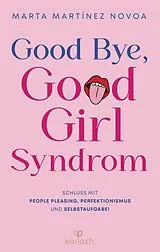 E-Book (epub) Good Bye, Good Girl Syndrom von Marta Martínez Novoa