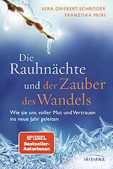 E-Book (epub) Die Rauhnächte und der Zauber des Wandels von Vera Griebert-Schröder, Franziska Muri