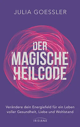 E-Book (epub) Der Magische Heilcode von Julia Goessler