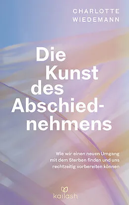 E-Book (epub) Die Kunst des Abschiednehmens von Charlotte Wiedemann