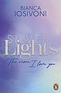 E-Book (epub) Silver Lights - The more I love you von Bianca Iosivoni