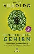 E-Book (epub) Erneuere dein Gehirn von Alberto Villoldo