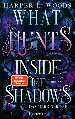 E-Book (epub) What Hunts Inside the Shadow - Das Herz der Fae von Harper L. Woods