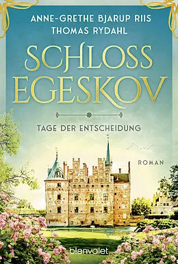 E-Book (epub) Schloss Egeskov - Tage der Entscheidung von Anne-Grethe Bjarup Riis, Thomas Rydahl