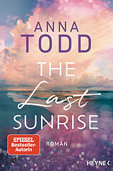 E-Book (epub) The Last Sunrise von Anna Todd