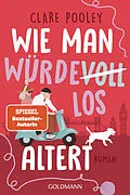 E-Book (epub) Wie man würdevoll altert von Clare Pooley
