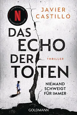 E-Book (epub) Das Echo der Toten - Niemand schweigt für immer von Javier Castillo