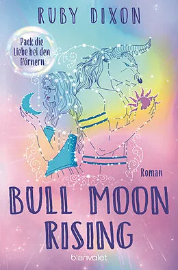 E-Book (epub) Bull Moon Rising - Pack die Liebe bei den Hörnern von Ruby Dixon