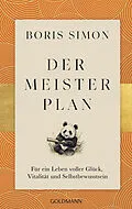 E-Book (epub) Der Meisterplan für ein Leben voller Glück, Vitalität und Selbstbewusstsein von Boris Simon