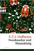 E-Book (epub) Nussknacker und Mausekönig. Eine Weihnachtsgeschichte von E.T.A. Hoffmann