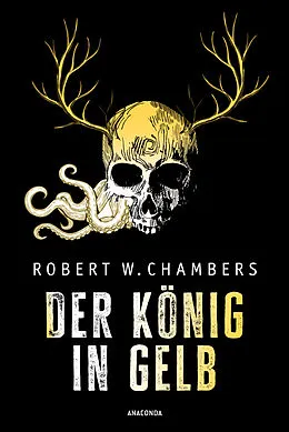 E-Book (epub) Der König in Gelb. Horrorgeschichten von Robert W. Chambers